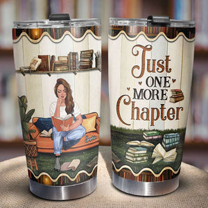 Just One More Chapter Personalized Tumbler, Gift For Book Lover - Tumbler Cup - GoDuckee
