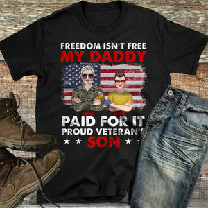 My Daddy Paid for It Proud Veteran's Daughter/Son, Personalized Shirts, Father's Day Gifts for Veteran 02ntqn260522 - Shirts - GoDuckee