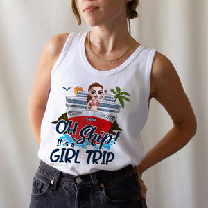 Oh Ship It's A Girl Trip Personalized Cruising Shirts, Gift For Girl - Shirts - GoDuckee