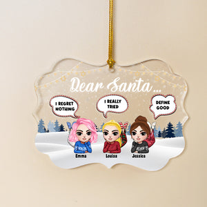 Dear Santa I Regret Nothing Personalized Ornament, Christmas Gift For Sisters - Ornament - GoDuckee