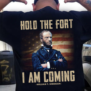 Hold The Fort I'm Coming Shirts - Military Gift - Shirts - GoDuckee