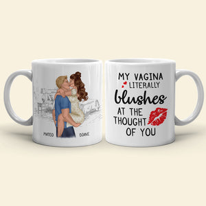 My Vagina Literally Blushes, Personalized Mug, Funny Gift for Couple - Coffee Mug - GoDuckee