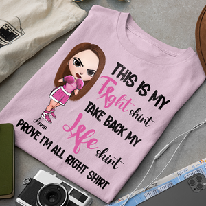 This Is My Fight Shirt Take Back My Life Shirt Prove Personalized Breast Cancer Shirts - Shirts - GoDuckee