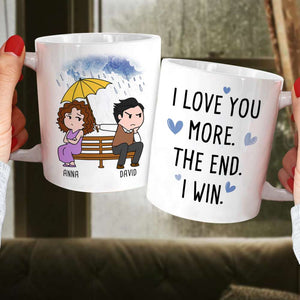 I Love You More The End I Win, Personalized Mug, Wine Tumbler, Accent Mug - Coffee Mug - GoDuckee