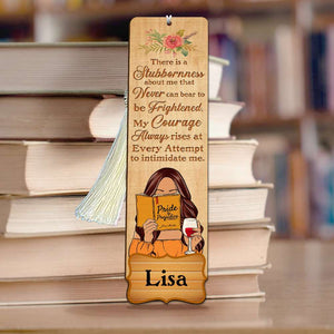 Book My Courage Always Rises At Every Attempt To Intimidate Me Personalized Wooden Bookmark - Bookmarks - GoDuckee
