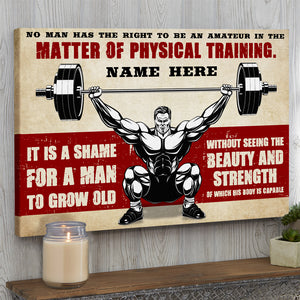 Personalized Weightlifting Man Poster - No Man Has The Right To Be An Amateur In The Matter Of Physical Training GYM2104 - Poster & Canvas - GoDuckee