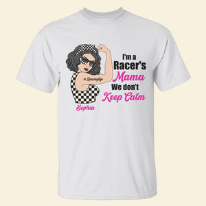 Racing Family We Don't Keep Calm - Custom Shirts - Gifts for Racing Family - Strong Girl - Shirts - GoDuckee