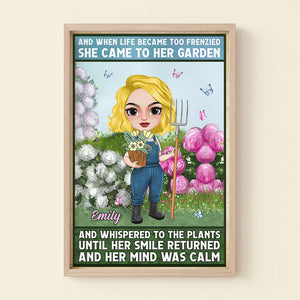 And When Life Became Too Frenzied She Came To Her Garden, Personalized Gardening Canvas Print Gift For Her - Poster & Canvas - GoDuckee