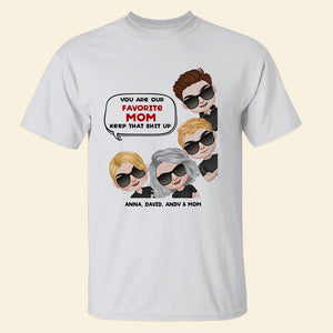 You Are My Favorite Mom - Mother's Day Shirt - Mother's Day Gift - Personalized Shirt - Gift For Mom - Shirts - GoDuckee