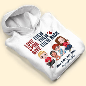 Love Them Spoil Them Give Them Back Personalized Grandma Shirt, Gift For Family - Shirts - GoDuckee