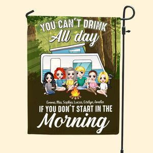 Camping You Can't Drink All Day If You Don't Start In The Morning Personalized Flag Gift For Camping Lovers - Flag - GoDuckee