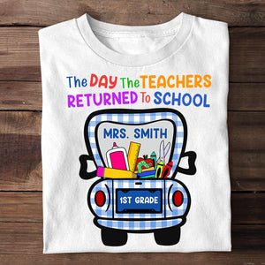 Personalized Back To School Idea, The day the Teacher returned, Custom Name and Grade Shirts - Shirts - GoDuckee