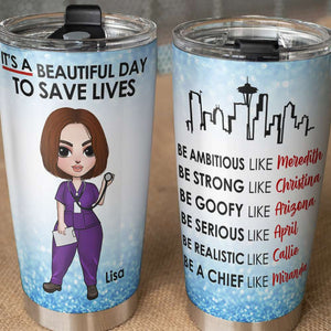 Personalized Nurse Tumbler Cup - It's Beautiful Day To Save Lives - Tumbler Cup - GoDuckee
