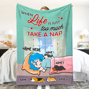 When Life Is Just Too Much Take A Nap, Personalized Cartoon Sleeping Girl & Dog Breeds Blanket - Blanket - GoDuckee