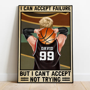 Personalized Basketball Boy Poster - I Can Accept Basketball But I Can't Accept Not Trying Success - Poster & Canvas - GoDuckee