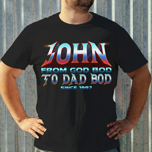 From God Bod to Dad Bod, Personalized Shirt, Funny Gift for Dads - Shirts - GoDuckee