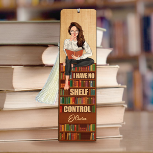 Book I Have No Shelf Control, Personalized Wooden Bookmark For Bookworm - Bookmarks - GoDuckee