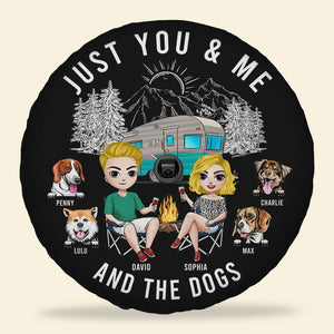 Just You & Me and The Dogs, Personalized Tire Cover, Gift for Campers - Tire Cover - GoDuckee