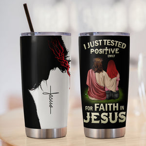 Personalized Jesus 20oz Tumbler Cup - I Just Tested Positive For Faith In Jesus - Girl Sitting With Jesus - Tumbler Cup - GoDuckee