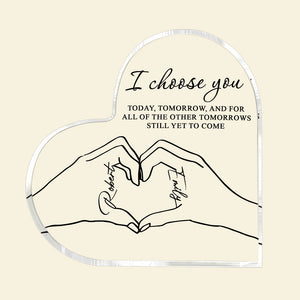 I Choose You Today, Tomorrow And For All Of The Other Tomorrows - Personalized Couple Plaque - Decorative Plaques - GoDuckee