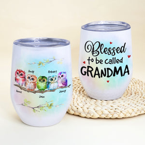 Blessed To Be Called Grandma - Mother's Day Gift - Mother's Day Personalized Owl Grandma Cute Wine Tumbler - Gift For Family - Wine Tumbler - GoDuckee
