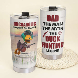 Personalized Duck Hunting Dad Tumbler Cup - Duckaholic Hooked On Quack - Tumbler Cup - GoDuckee