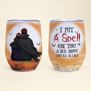 Personalized Dracula Couple Wine Tumbler - I Put A Spell On You And Now You're Mine - Wine Tumbler - GoDuckee
