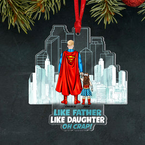 Like Super Dad Like Daughter, Personalized Ornament, Father's Day Gift For Dad - Ornament - GoDuckee