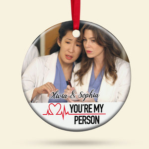 You're My Person Personalized Nurse Friends Ornament, Christmas Tree Decor - Ornament - GoDuckee