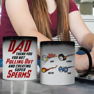 Dad Thank You For Not Pulling Out And Creating Super Sperms Personalized Father's Day Tumbler Cup, Gift For Father - Magic Mug - GoDuckee