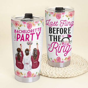 Bestie Bridesmaids Party - Last Fling Before The Ring, Personalized Tumbler - Tumbler Cup - GoDuckee