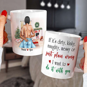 If It's Dirty Kinky Naughty Couple Personalized Mug - Coffee Mug - GoDuckee