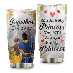 Personalized Couple Tumbler - Together forever you are my princess you will always be my princess - Tumbler Cup - GoDuckee