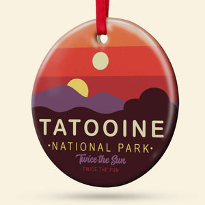 Personalized Planet Ceramic Ornament, Tatooine National Park Twice The Sun, Twice The Fun, Christmas Gift - Ornament - GoDuckee