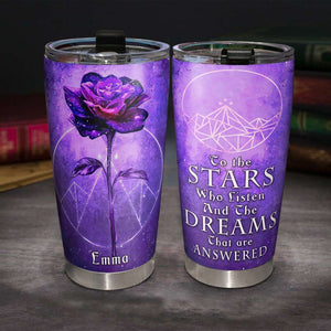 Personalized Tumbler - To The Stars Who Listen And The Dreams That Are Answered - Tumbler Cup - GoDuckee