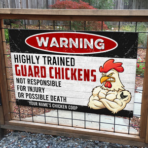 Guard Chickens Not Responsible For Injury Or Possible Death, Personalized Metal Sign, Gift For Farmer - Metal Wall Art - GoDuckee