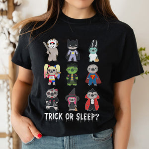 Personalized Gifts Shirt For Sloth Lovers, Trick or Sleep Shirts - Shirts - GoDuckee