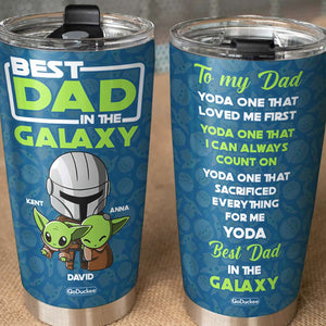 Dad Best Dad In The Galaxy, Personalized Tumbler, Father's Gifts for Dads - Tumbler Cup - GoDuckee