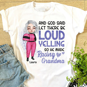 And God Said Let There Be Loud Yelling - Personalized Shirts - Gift for Racing Family - Chibi Racing Girl - Shirts - GoDuckee