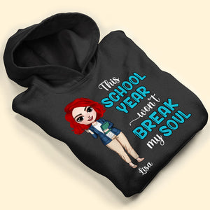 This School Year Won't Break My Soul Personalized Teacher Shirt Gift For Teacher - Shirts - GoDuckee