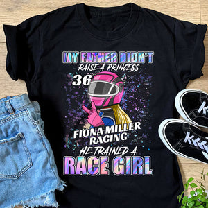 Personalized Race Girl Shirts - My Father Didn't Raise A Princess - Hologram Pattern - Shirts - GoDuckee