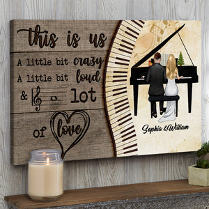 Personalized Piano Couple Poster - This Is Us Crazy Loud Love - Poster & Canvas - GoDuckee