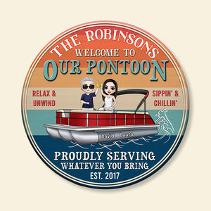 Pontoon Welcome To Our Pontoon - Proudly Serving Whatever You Bring - Personalized Round Wooden Sign - Gift for Pontoon Lovers - Wood Sign - GoDuckee