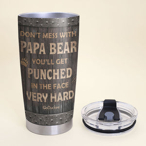 Don't Mess With Papa Bear, Personalized Father's Day Tumbler Cup, Gift For Dad - Tumbler Cup - GoDuckee
