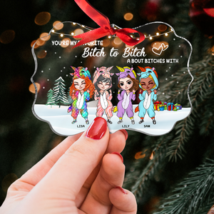 You're My Favorite Bitch To Bitch About Bitches With Personalized Friends Ornament, Christmas Tree Decor - Ornament - GoDuckee