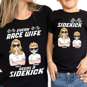 Every Race Wife Needs A Sidekick Personalized Racing Shirt Gift For Mom And Kids - Shirts - GoDuckee