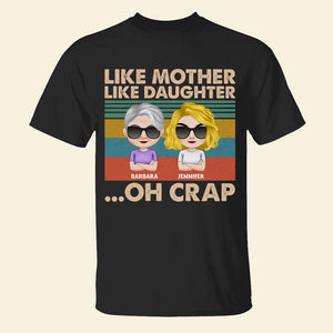 Like Mother Like Daughter, Personalized Shirt, Gift For Mother's Day 02DTDT090223HH - Shirts - GoDuckee