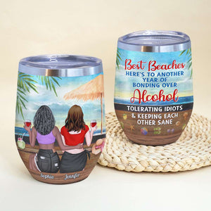 Here's To Another Year Of Bonding Over Alcohol Personalized Tumbler Cup, Gift For Friends - Wine Tumbler - GoDuckee