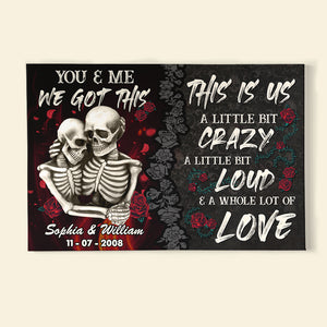 Roses Skeleton Couple You & Me We Got This Personalized Wall Art - Poster & Canvas - GoDuckee