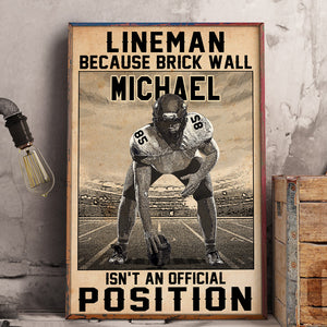 Personalized American Football Lineman Poster - Because Brick Wall Isn't An Official Position - Poster & Canvas - GoDuckee